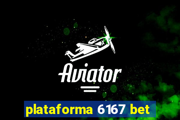 plataforma 6167 bet